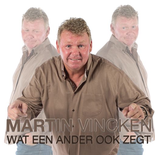Martin Vincken - Wat een ander ook zegt