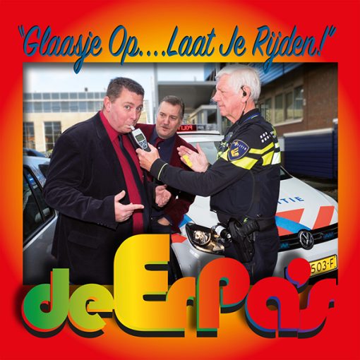De Erpa's - Glaasje op, Laat je rijden