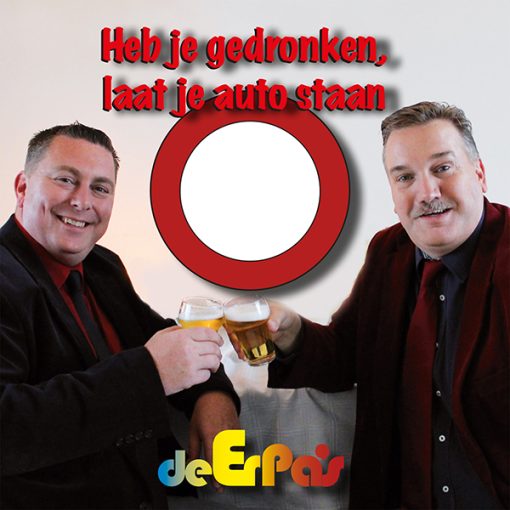 De Erpa's - Heb je gedronken, laat je auto staan