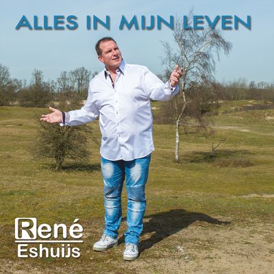 René Eshuijs - Alles in mijn leven