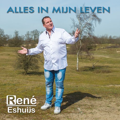René Eshuijs - Alles in mijn leven