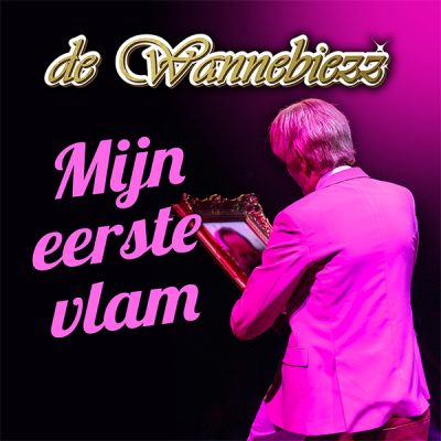 de Wannebiezz - Mijn eerste vlam (Front)