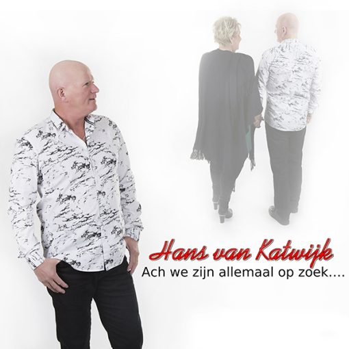 Hans van Katwijk - Ach we zijn allemaal op zoek (Front)