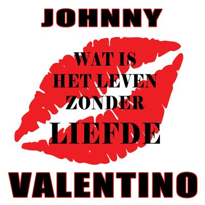 Johnny Valentino - Wat is het leven zonder liefde (Front)