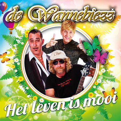 de Wannebiezz - Het leven is mooi (Front)