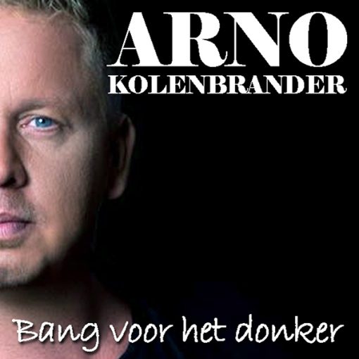 Arno Kolenbrander - Bang in het donker (Front)
