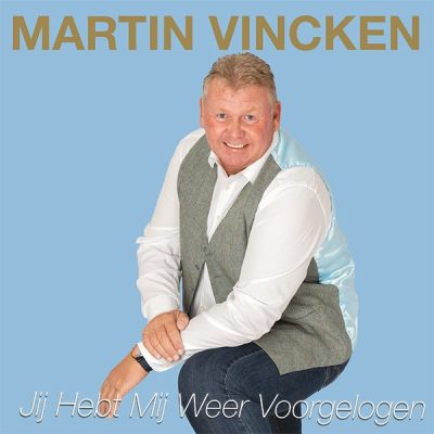 Martin Vincken - Jij hebt mij weer voorgelogen (Front)