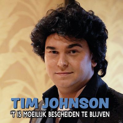 Tim Johnson - 't Is moeilijk bescheiden te blijven (Front)