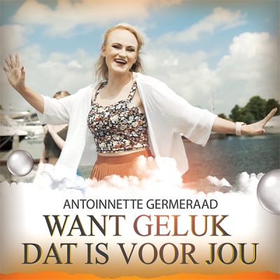 Antoinnette Germeraad - Want geluk dat is voor jou (Front)