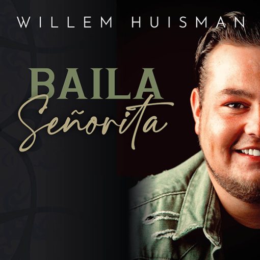 Willem Huisman - Baila Senorita (Cover)