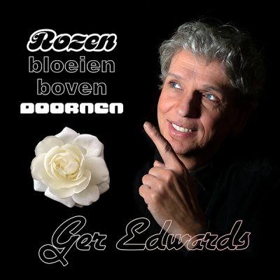 Ger Edwards - Rozen Bloeien Boven Doornen (Cover)