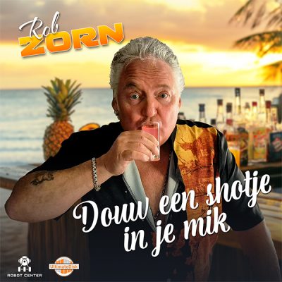 Rob Zorn - Douw een shotje in je mik (FrontCover)